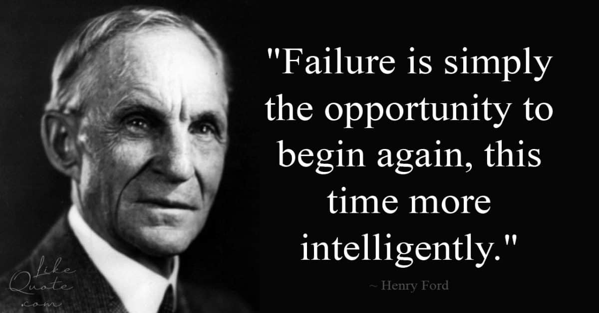 Successful failures - Henry Ford
