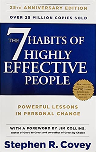 the 7 habits of highly effective people - Stephen Covey